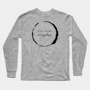 Save More Worry Less Tee Long Sleeve T-Shirt